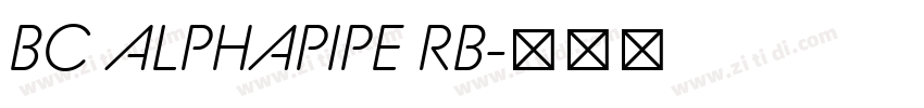 BC ALPHAPIPE RB字体转换